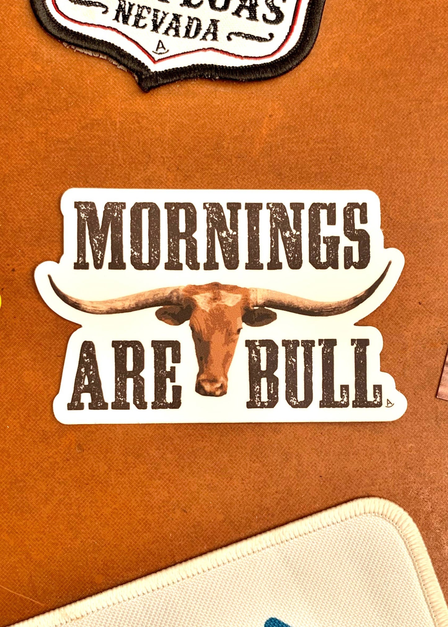 Mornings Are Bull Sticker