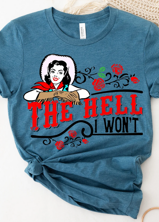 The Hell I Won't Shirt, Western Retro Shirt 